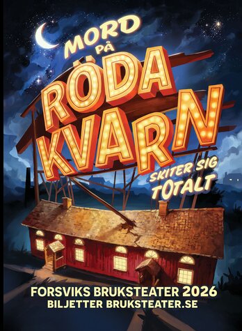 Affisch för "Mord på Röda Kvarn" på Forsviks bruksteater 2026, med en tecknad röd kvarn under stjärnklar natt.