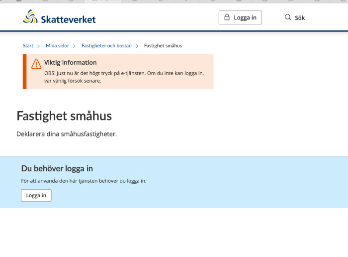 Inloggningssida på Skatteverkets webbplats för att deklarera småhusfastigheter, med meddelande om högt tryck på e-tjänsten.