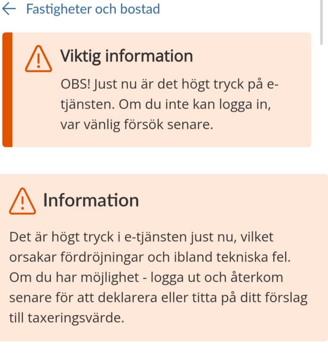 Varningstext om högt tryck på e-tjänst med rekommendation att försöka logga in senare för att undvika tekniska problem.