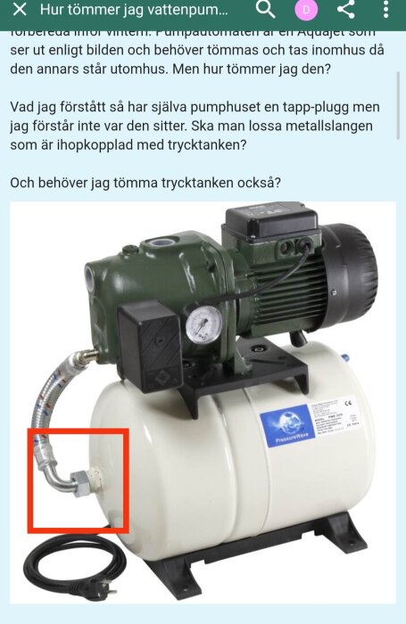 Vattenpump och trycktank med ansluten metallslang markerad i röd ruta.