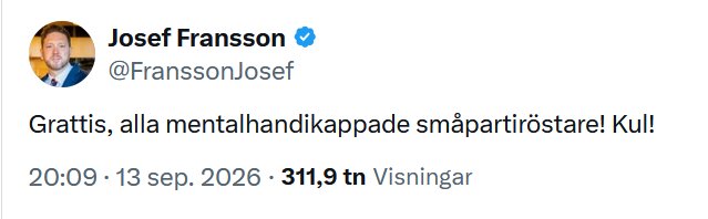 Tweet av Josef som ironiskt gratulerar småpartiröstare med nedsättande termer, med över 311,9 tusen visningar.