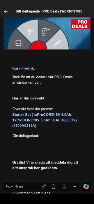 Email från PRO Deals som bekräftar deltagande i kampanj, innehållandes översikt av premie och deltagarkod.