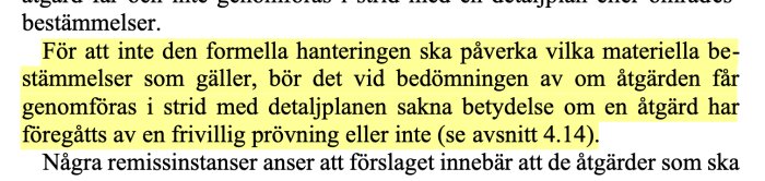 Utdrag från propositionen Prop. 2024/25:169 s 223, om hantering av materiella bestämmelser vid avvikelse från detaljplanen vid frivillig bygglovsprövning.
