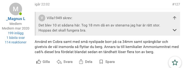 Ett foruminlägg om användning av borr, sprängkilar och kemikalier som ammoniumnitrat och diesel för att flytta stora stenar eller berg.