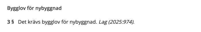 Bild på text från 9 kap. 3 § PBL om att bygglov krävs för nybyggnad enligt lag (2025:974).