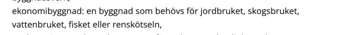 Text som definierar ekonomibyggnad enligt Plan- och bygglagen (PBL) för jordbruk, skogsbruk, vattenbruk, fiske eller renskötsel.