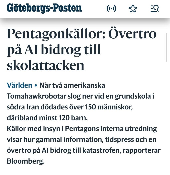 Tidningsartikel från Göteborgs-Posten om Pentagonkällor som säger att AI-beroende bidrog till skolattack i Iran, med dödssiffror och detaljer om Tomahawkrobotar.