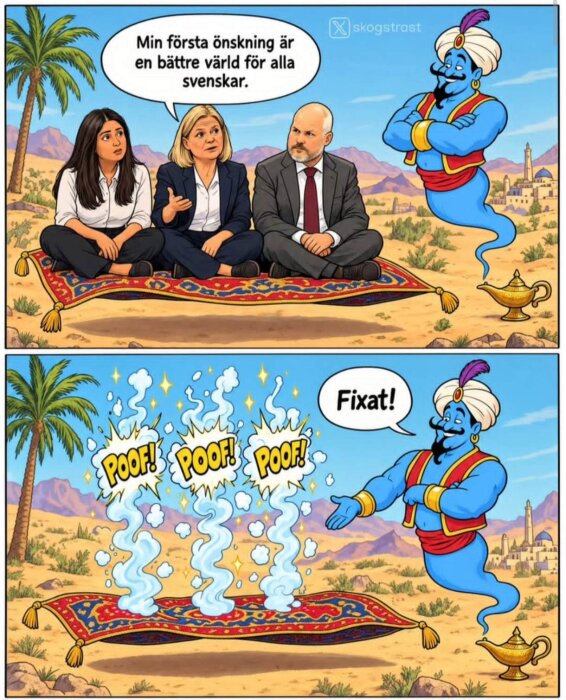 I en öken pratar tre personer med en ande som står bredvid en lampa. Orden "Poof!" syns och anden säger "Fixat!" när personerna försvinner.