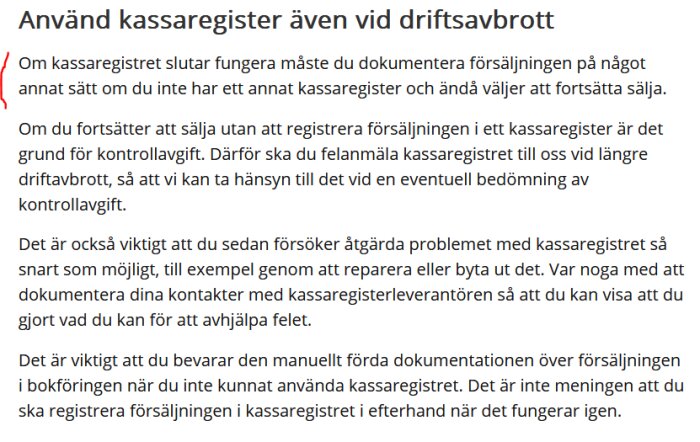Text från Skatteverket om användning av kassaregister vid driftavbrott och vikten av dokumentation och felanmälan.