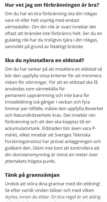 Text som diskuterar hur man avgör om förbränning är bra, installation av eldstad, och vikten av att undvika att störa grannar vid eldning.