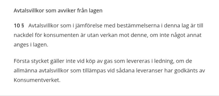 Text om avtalsvillkor som avviker från lagen enligt svensk lagstiftning, specifikt paragraf 10, med undantag för gasleveranser godkända av Konsumentverket.