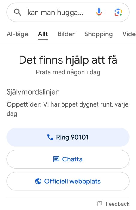 Bild på Googles sökresultat för 'kan man hugga sig i foten med en yxa', visar nummer för Självmordslinjen och meddelande om tillgänglig hjälp.