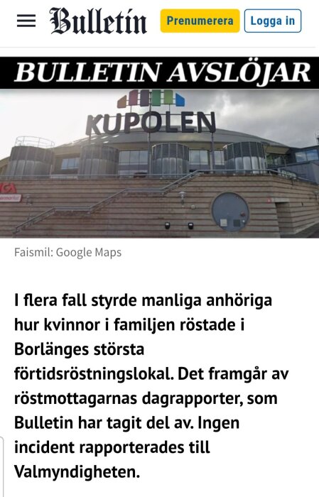 Kupolformad byggnad under skylten "Kupolen" med texten "Bulletin avslöjar" ovanför.