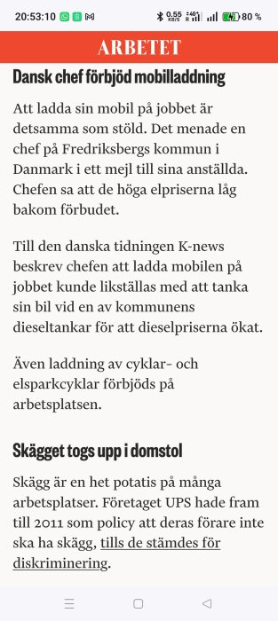 Tidningsartikel om förbud mot mobilladdning på jobbet i Danmark; chefen jämför det med att tanka bil gratis. Skäggpolicy på arbetsplatser diskuteras.