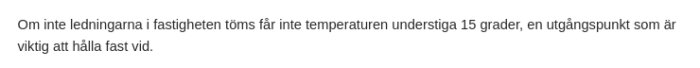 Text om att hålla inomhustemperatur över 15 grader för att skydda mot skador, särskilt om ledningar ej töms.