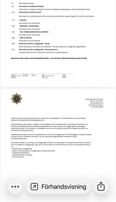 Brandsskyddsprotokoll från Räddningstjänsten Norrtälje, daterat augusti 2025, visar inga anmärkningar vid genomförd kontroll av eldstad och skorsten.