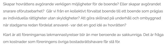 Text om hovrättens avgörande vid ombyggnad av lägenhet och dess påverkan på ansvarsfördelning och boendestrukturer.