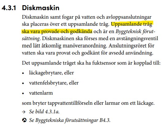 Instruktioner om att diskmaskiner ska placeras över godkända uppsamlings-tråg enligt Säker Vatten, med fuktsensor kopplad till larmsystem.