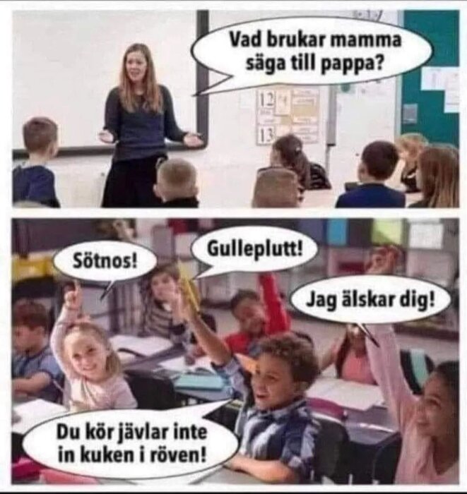 En klassrumsscen där läraren frågar elever vad mamma brukar säga till pappa, och elever ger olika svar, varav ett är oväntat.
