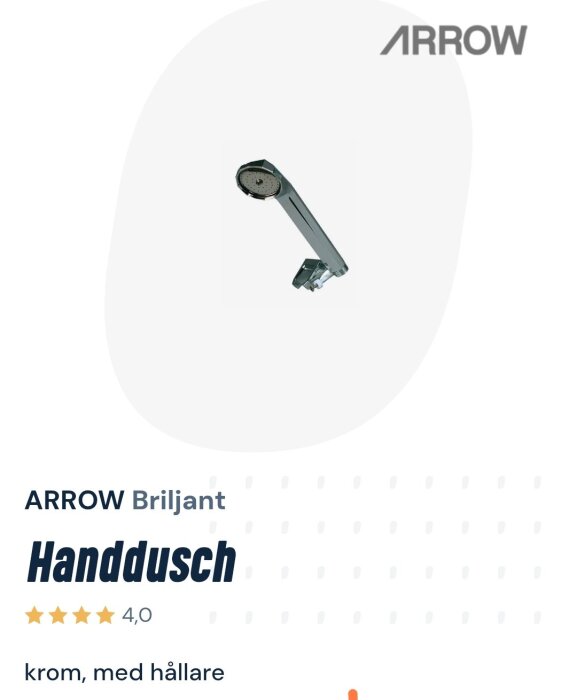 Kromad handdusch "ARROW Briljant" med hållare, betyg 4,0.