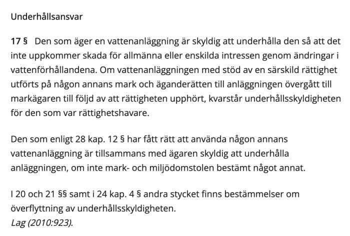 Bild av juridisk text från miljöbalkens 11 kap. 17 § om underhållsansvar för vattenanläggningar, beskriver skyldigheter och rättigheter. Lag (2010:923).