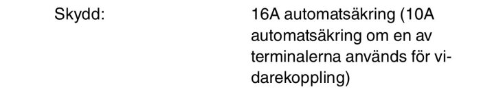 Text som beskriver automatsäkringar: 16A säkring, 10A vid vidarekoppling av terminal.