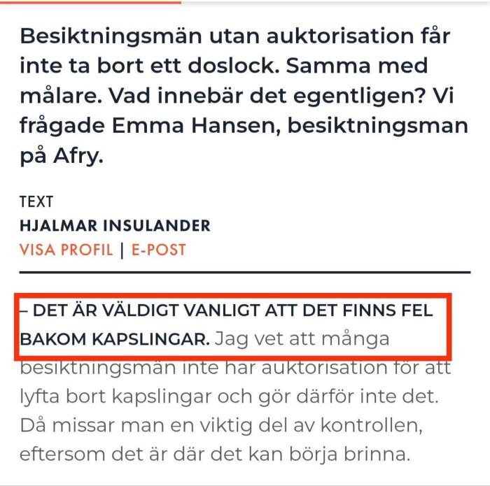 Text på bild om byggsäkerhet: Besiktningsmän utan auktorisation får inte ta bort doslock. Citat: "DET ÄR VÄLDIGT VANLIGT ATT DET FINNS FEL BAKOM KAPSLINGAR.
