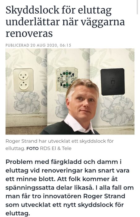 Skyddslock för eluttag visas tillsammans med en man framför en tapetserad vägg med eluttag.