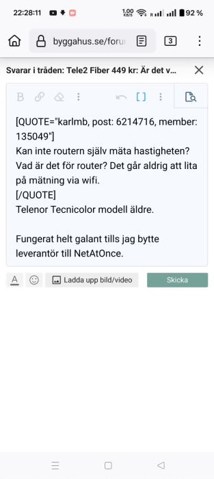 Diskussion om en äldre Telenor Technicolor-routers prestanda. En användare frågar om mätning av hastighet och om byte av leverantör till NetAtOnce påverkat prestandan.
